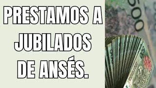 PRESTAMOS PARA LOS JUBILADOS DE LA ANSES [upl. by Ahsaenat]