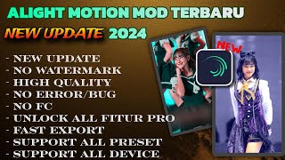 ALIGHT MOTION MOD TERBARU 2024  NO BUG SUPPORT ALL PRESET TANPA EROR [upl. by Mervin]