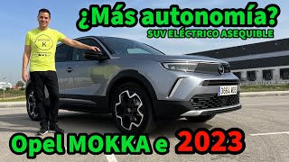 ¿MÁS AUTONOMÍA AHORA Opel Mokka e 2023 ÚTIMA VERSIÓN Prueba de AUTONOMÍA REAL y Opiniones MOTORK [upl. by Karas]