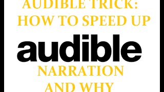 Audible Trick How to Speed Up Audible Narration amp Why [upl. by Ettennyl]