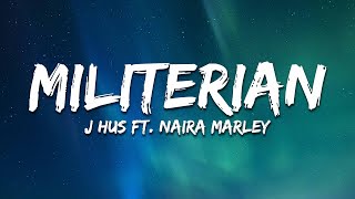 J Hus  Militerian ft Naira Marley Lyrics [upl. by Adeys]