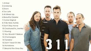 The Very Best of 311  311s Greatest Hits Full Album Playlist [upl. by Naiditch]