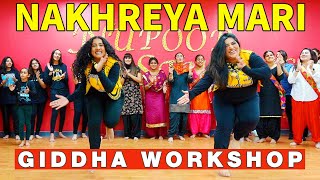 NAKHREYA MARI GIDDHA WORKSHOP  MISS POOJA  DJ SANJ  BHANGRA EMPIRE [upl. by Roper467]