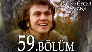 Öyle Bir Geçer Zaman Ki 59 Bölüm  Full Bölüm [upl. by Inaffyt]