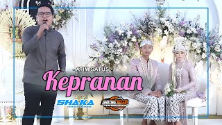 Kepranan  Atim Satus  Shaka Trend Music [upl. by Iteerp]