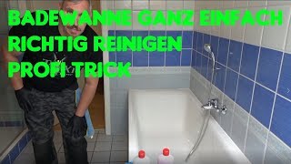 Badewanne richtig reinigen Ganz Einfach  Profitrick [upl. by Rothschild833]