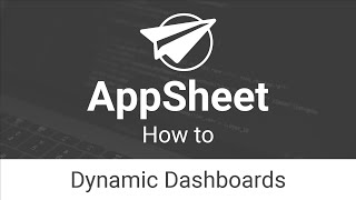 Dynamic Dashboards  AppSheet [upl. by Urita160]