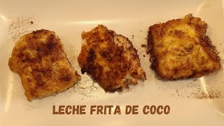 Leche frita de coco [upl. by Heffron509]