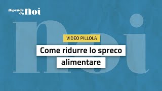 Economia Circolare  Come ridurre lo spreco alimentare [upl. by Ikceb]