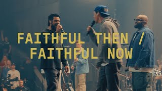 Faithful Then  Faithful Now Extended Version  Elevation Worship [upl. by Stuppy]