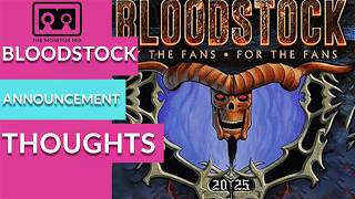 Bloodstock Festival 2025 announcement First thoughts [upl. by Isabea476]