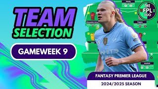 FPL TEAM SELECTION GAMEWEEK 9  FANTASY PREMIER LEAGUE 202425 TIPS [upl. by Neeka]