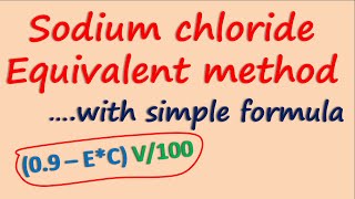 Sodium chloride equivalent method  Calculation with simple formula [upl. by Stucker]