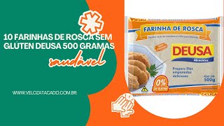 10 pacotes de Farinha de Rosca Sem Glúten Deusa 500 Gramas  Mega Promoção [upl. by Sawyere]