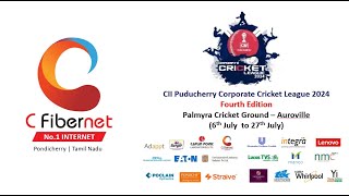 CII Puducherry Corporate Cricket League 2024  13072024 Cricket Live Starts 630am [upl. by Hobie]