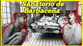 SANATÓRIO DE BARBACENA  HOLOCAUSTO BRASILEIRO [upl. by Salomone]