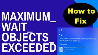 Blue Screen Error Code MAXIMUM WAIT OBJECTS EXCEEDED in Windows 11  10 Fixed [upl. by Remas]