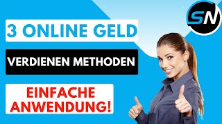 Mit Diesen 3 Methoden endlich Online Geld Verdienen [upl. by Westerfield307]