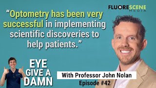 42 Eye Give a Damn about Ocular Nutrition with Professor John Nolan [upl. by Anerb]