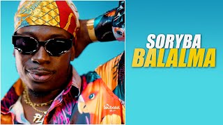 Soryba  Balalma Audio Clip Officiel [upl. by Aicnerolf]