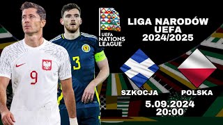 LIGA NARODÓW UEFA 202425 SZKOCJA  POLSKA  RELACJA NA ŻYWO [upl. by Aken]