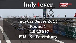 IndyCar 2017  01 St Petersburg Transmissão Completa [upl. by Brass808]