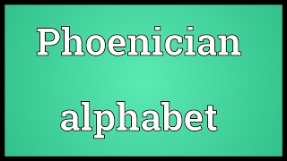 Phoenician alphabet Meaning [upl. by Jemy737]