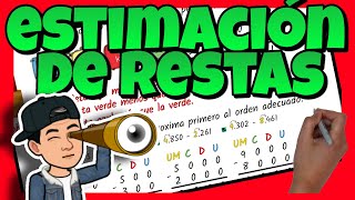 🔴 ESTIMACIÓN de RESTAS a las DECENAS  CENTENAS y a los MILLARES [upl. by Iretak284]