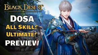 🔔 BDO  New Class Dosa Preview  All Skills amp Ultimates \u00100 0 [upl. by Eirb380]