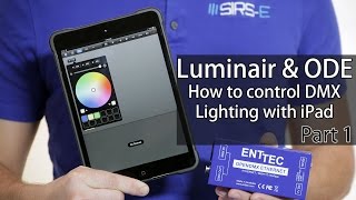 Luminair amp ODE DMX Lighting with iPhone iPad HowTo Part 1 [upl. by Dlonyer]