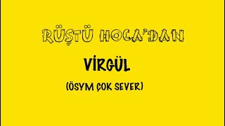 Virgül  ÖSYM Çok Sever  RÜŞTÜ HOCA [upl. by Theran]