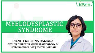 Fortis BG Road Doc Talk Myelodysplastic Syndrome Explained by Dr Niti Krishna Raizada [upl. by Desta84]