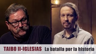 TAIBO II  PABLO IGLESIAS quotLa batalla por la historiaquot [upl. by Pruter803]