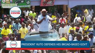 Ruto defends his broadbased government with Raila attacks DP Gachagua indirectly [upl. by Nevai]