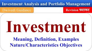 Investment Meaning Characteristics Objectives Investment Analysis and Portfolio Management mba [upl. by Valdas]