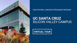 UCSC Silicon Valley Campus Virtual Tour [upl. by Atiz]