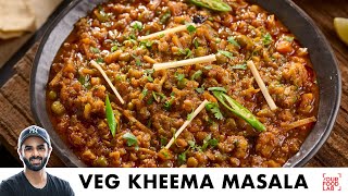 Veg Kheema Masala Recipe  Mix Veg Dhaba Style  वेज कीमा मसाला  Chef Sanjyot Keer [upl. by Smalley]