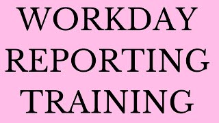 Workday Reporting Training  workday Reporting Tutorial  workday reporting learning  workday [upl. by Llib514]