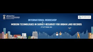 International Workshop on “ Modern Technologies in SurveyResurvey for Urban Land Records ” [upl. by Neely158]