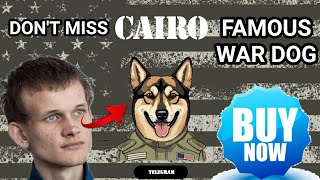 CAIRO  FAMOUS WAR DOG TOKEN  DONT MISS IT  COIN GECKO LISTED amp MORE [upl. by Gwennie]