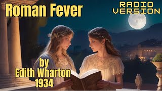 ROMAN FEVER by Edith Wharton audiobook [upl. by Odom]