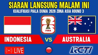 🔴LIVE RCTI MALAM INI  TIMNAS INDONESIA VS AUSTRALIA  KUALIFIKASI PIALA DUNIA 2026 INI JADWALNYA [upl. by Ative]