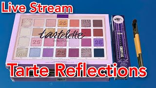 Live Stream NEW TARTE TARTELETTE REFLECTIONS PALETTE with SWATCHES amp 2 EYE LOOKS [upl. by Chivers]