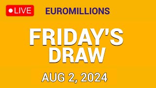 Euromillions Draw Results from Friday 2 August 2024 tonight live draw [upl. by Annairba183]