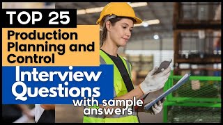 Production Planning and Control Interview Questions And Answers for 2024 [upl. by Aciamaj576]