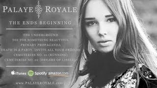 Palaye Royale  The Ends Beginning EP Sampler [upl. by Rehc]