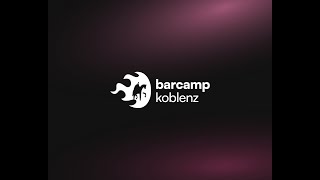 Barcamp Koblenz 2024 Aftermovie [upl. by Harte456]