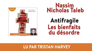 quotAntifragilequot de Nassim Nicholas Taleb lu par Tristan Harvey I Livre audio [upl. by Helenka973]