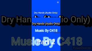 Dry Hands Audio Only  Part 2 Shorts Clips Part2 [upl. by Eitra912]