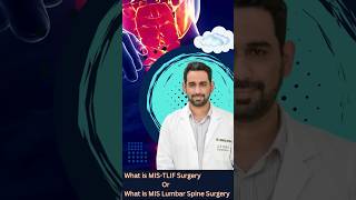 What is MISTLIF Surgery  Dr Dheeraj Batheja youtube spinesurgeon spinesurgeryindelhi [upl. by Meer]